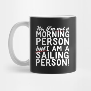 I Am A Sailing Person! Mug